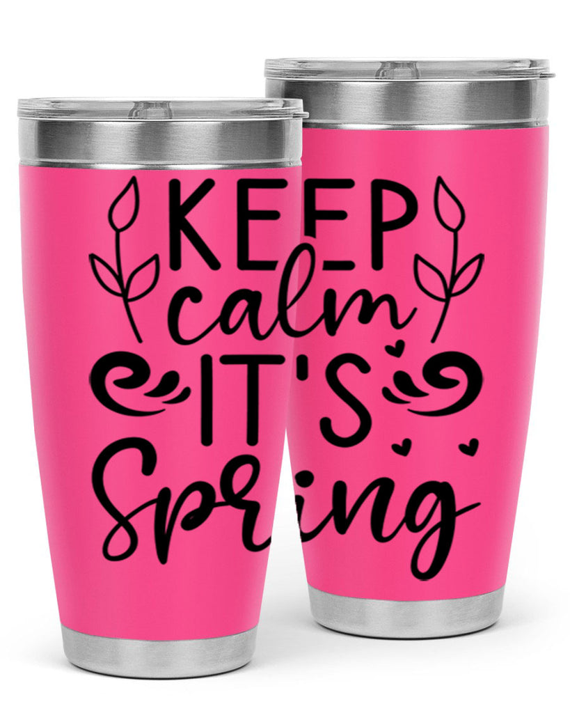 Keep calm its spring  293#- spring- Tumbler