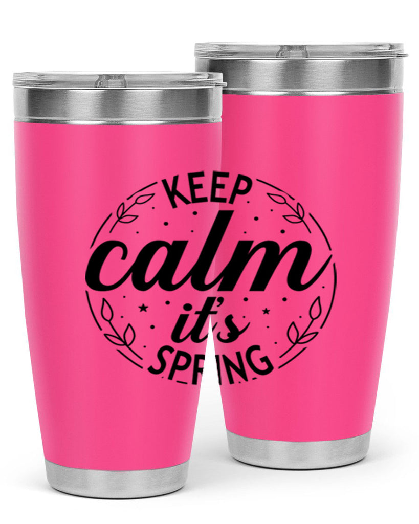Keep calm its spring  294#- spring- Tumbler