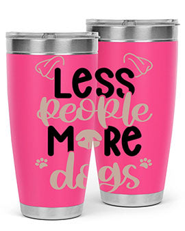 Less People More Dogs Style 18#- dog- Tumbler