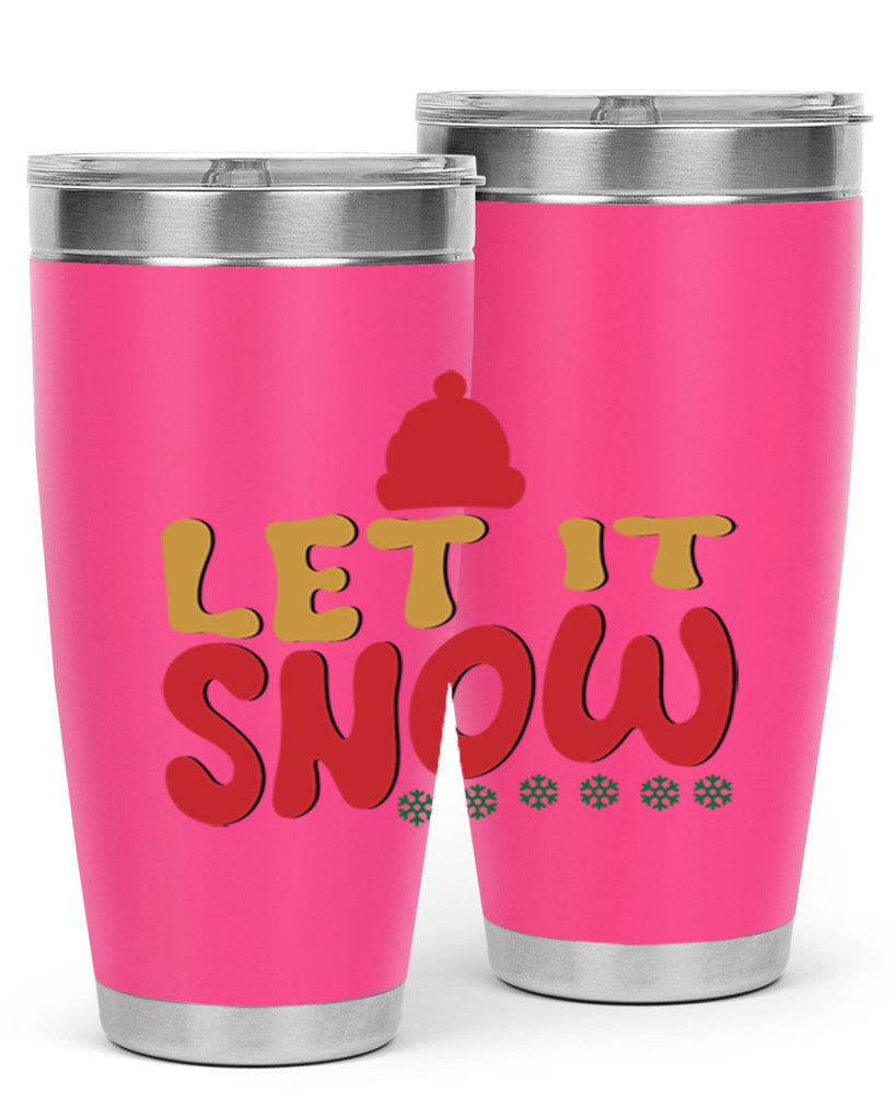 Let It Snow 291#- winter- Tumbler