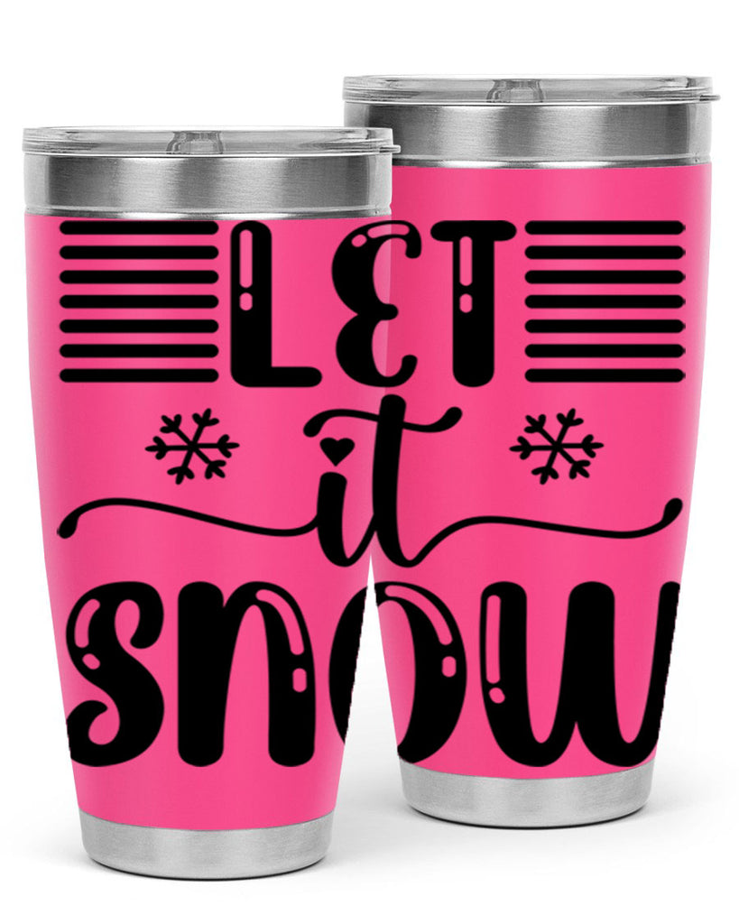 Let It Snow 293#- winter- Tumbler