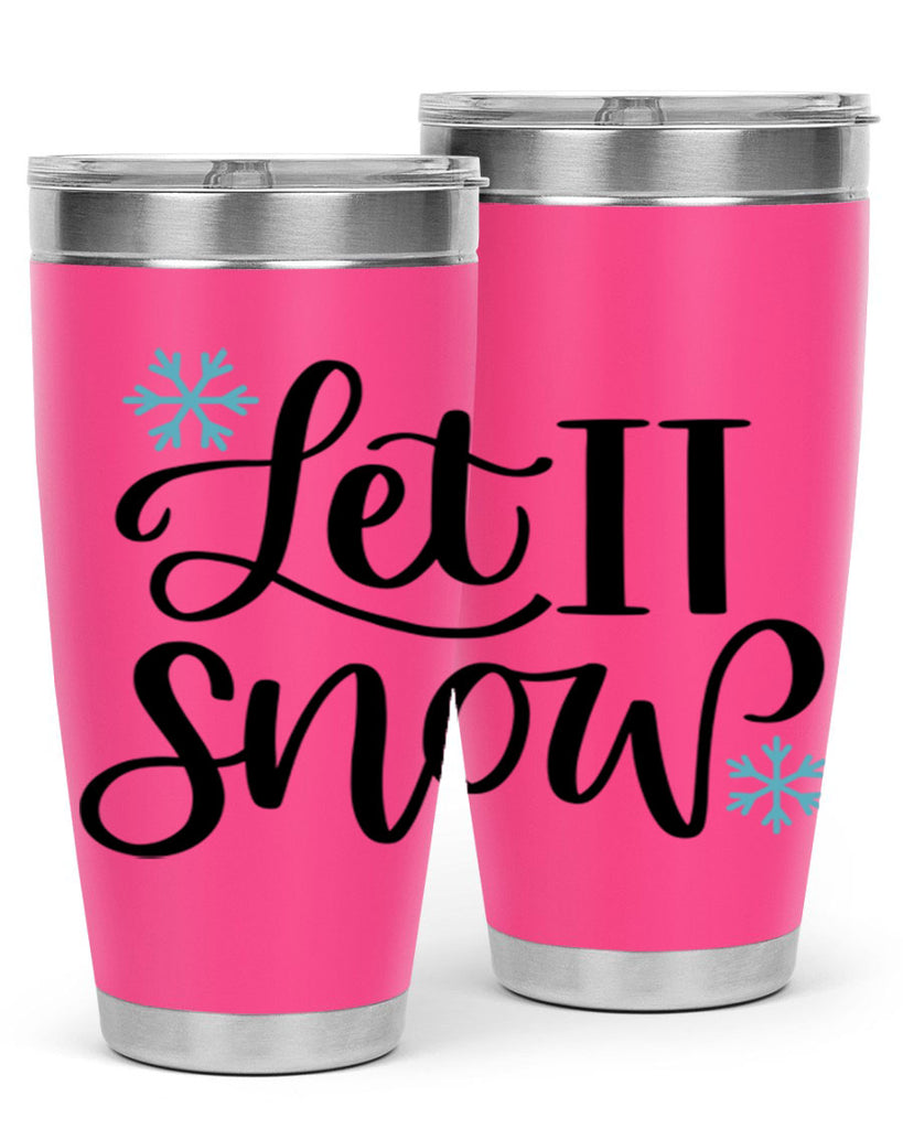 Let It Snow344#- winter- Tumbler