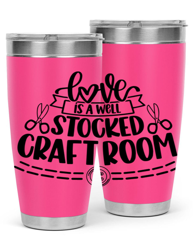 Love Is A Well Stocked 13#- crafting- Tumbler