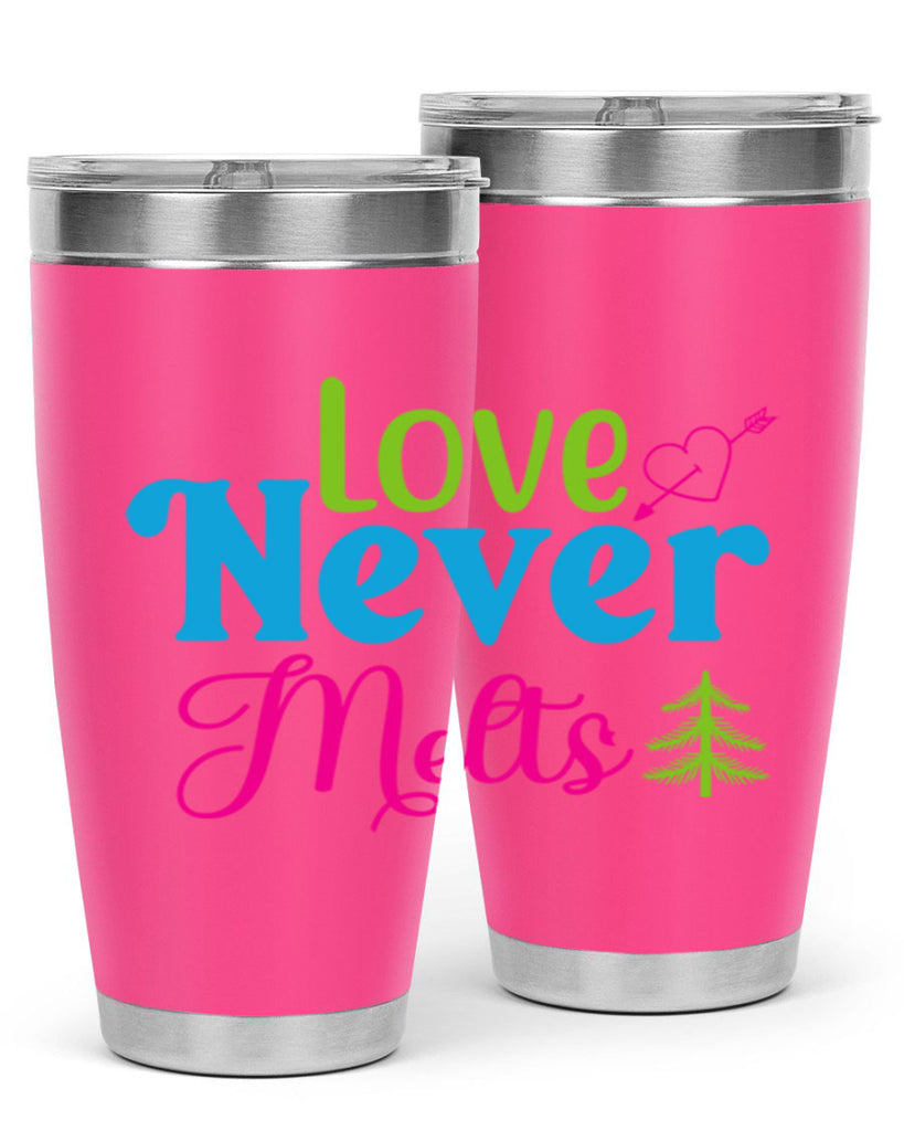 Love Never Melts 311#- winter- Tumbler