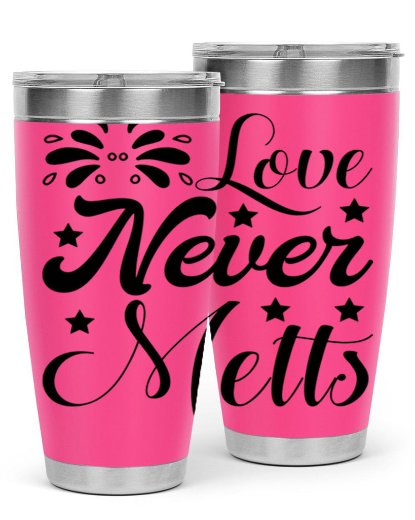 Love Never Melts 318#- winter- Tumbler