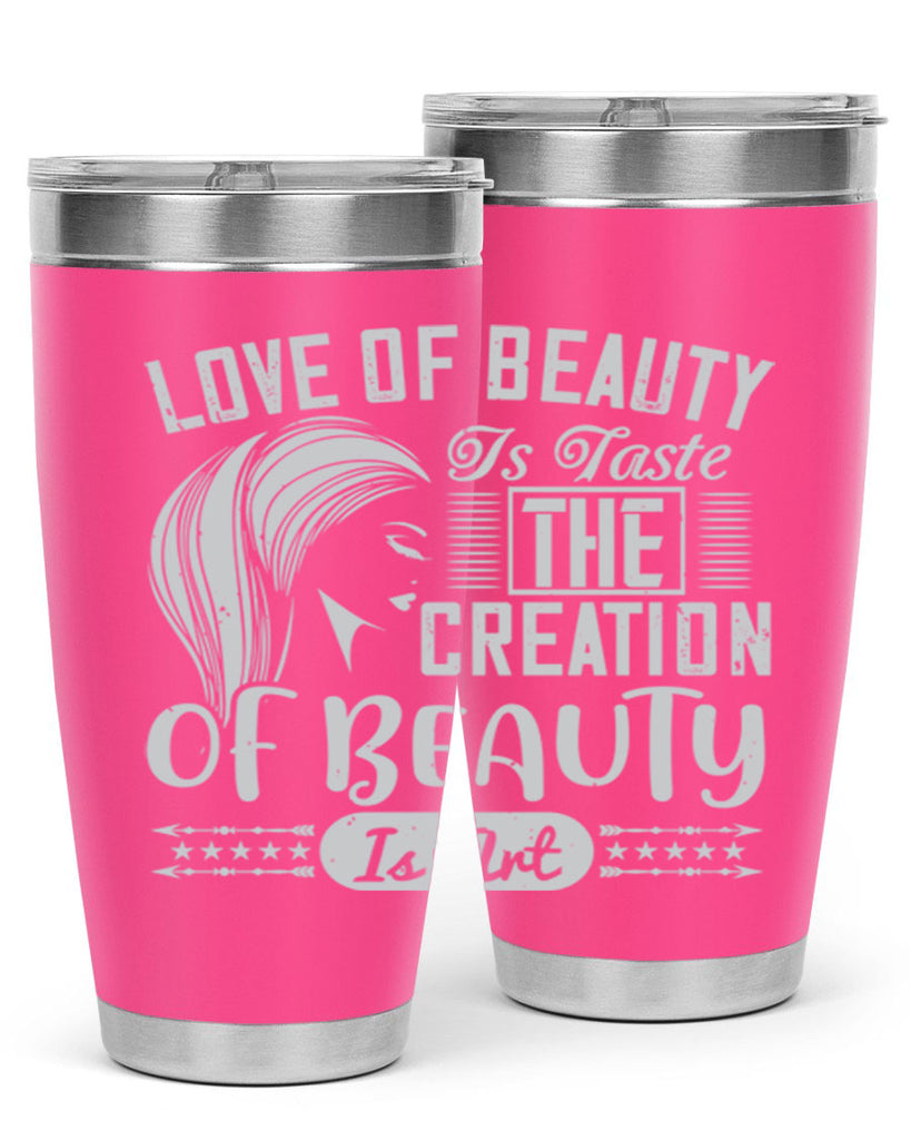Love of beauty is taste The creation of beauty is art Style 196#- make up- Tumbler