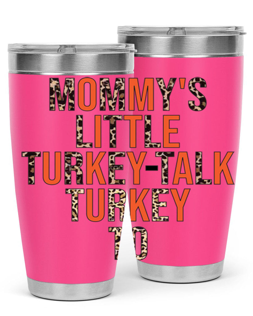 Mommys little turkeytalk turkey to 429#- fall- Tumbler