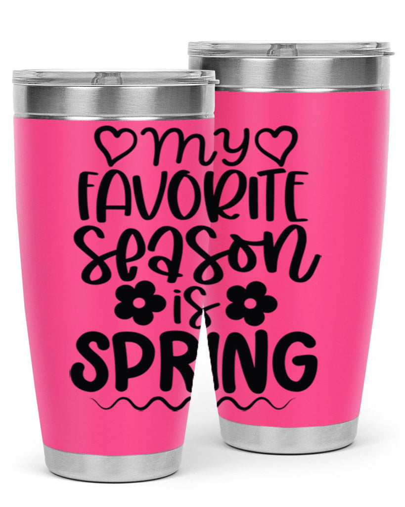 My favorite season is spring 349#- spring- Tumbler