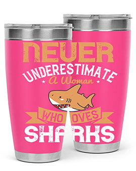 Never underestimate a woman who loves sharks Style 52#- shark  fish- Tumbler