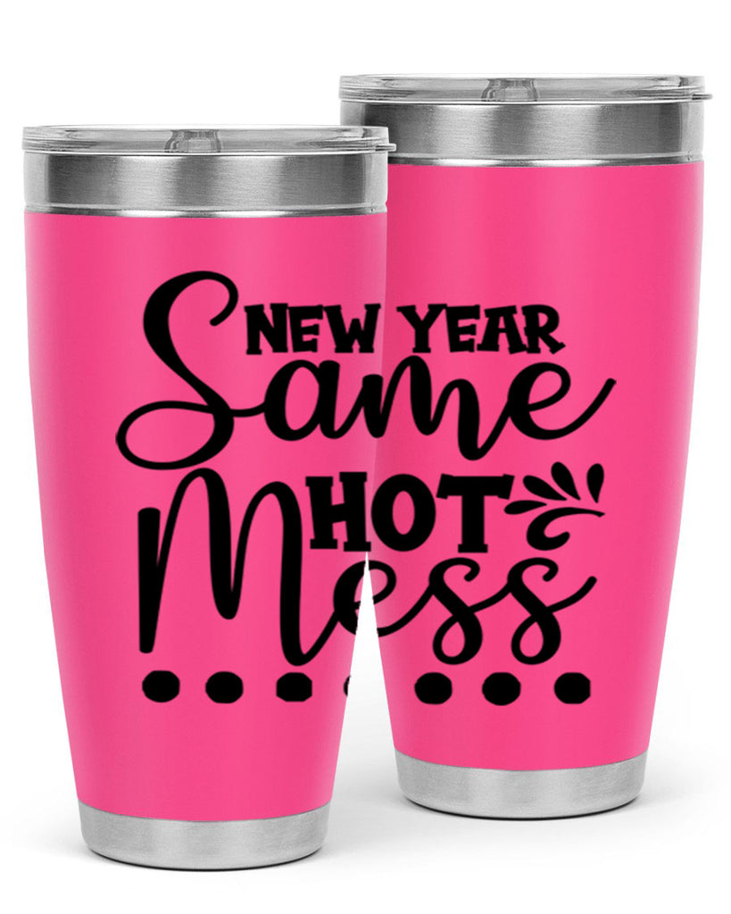 New Year Same Hot Mess 325#- winter- Tumbler