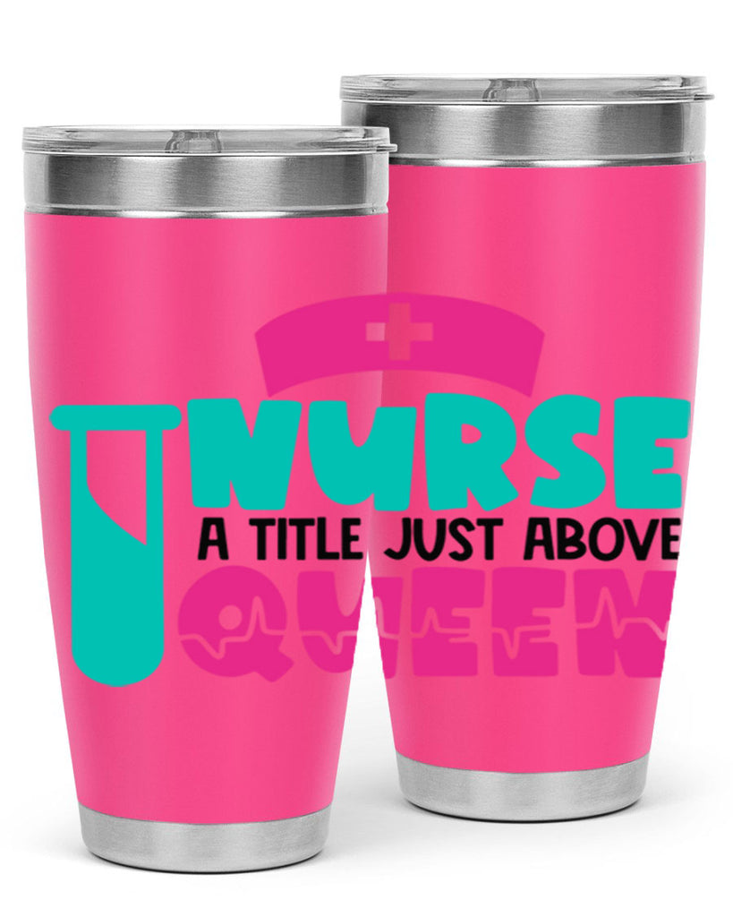Nurse A Little Just Above Queen Style Style 121#- nurse- tumbler