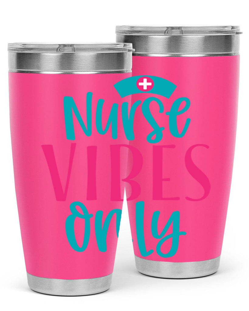 Nurse Vibes Only Style 369#- nurse- tumbler