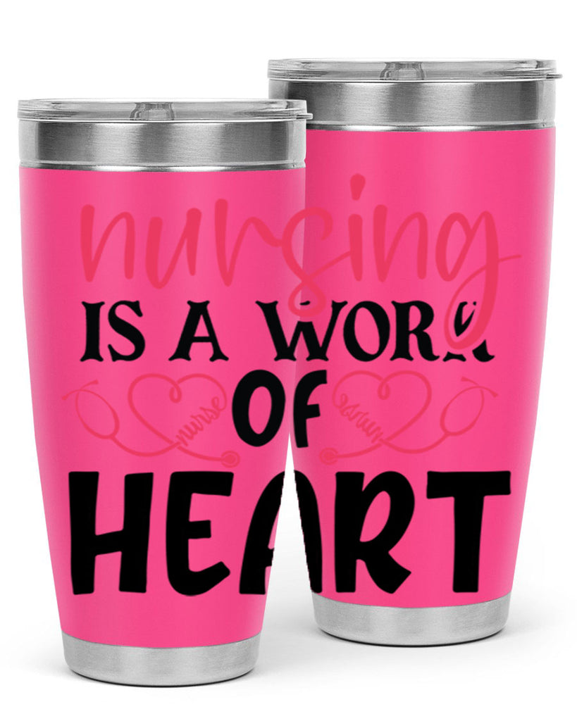 Nursing is a work of heart Style Style 70#- nurse- tumbler