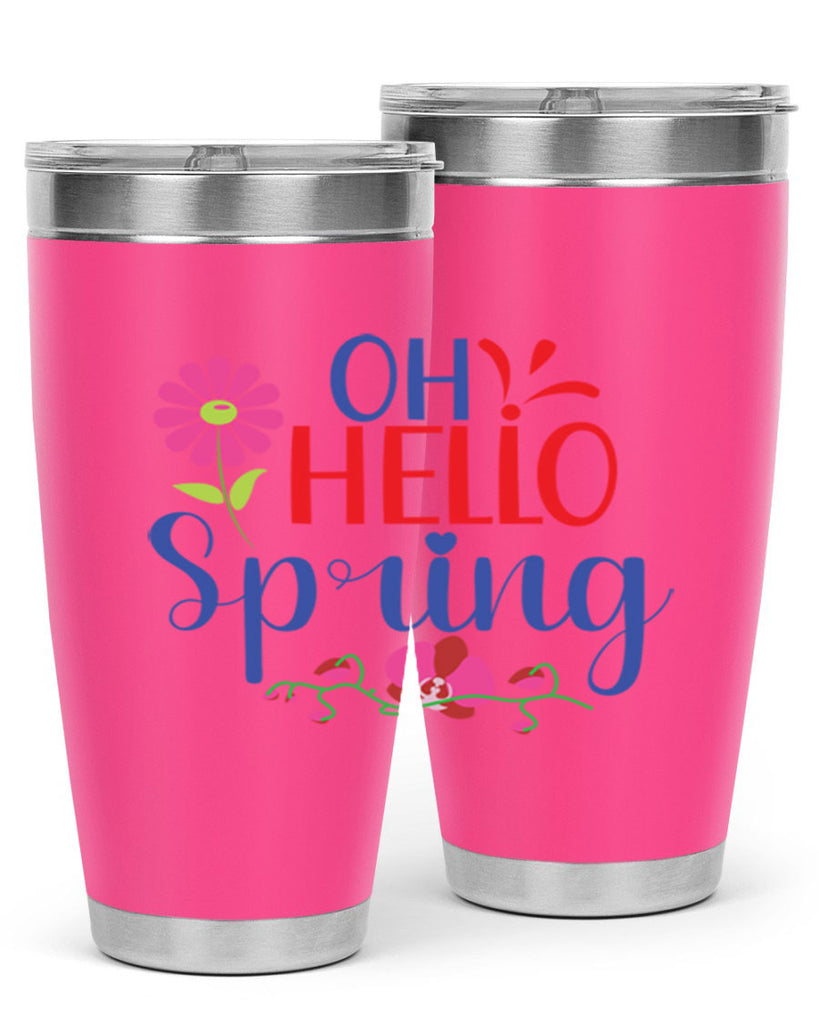 Oh Hello Spring 361#- spring- Tumbler