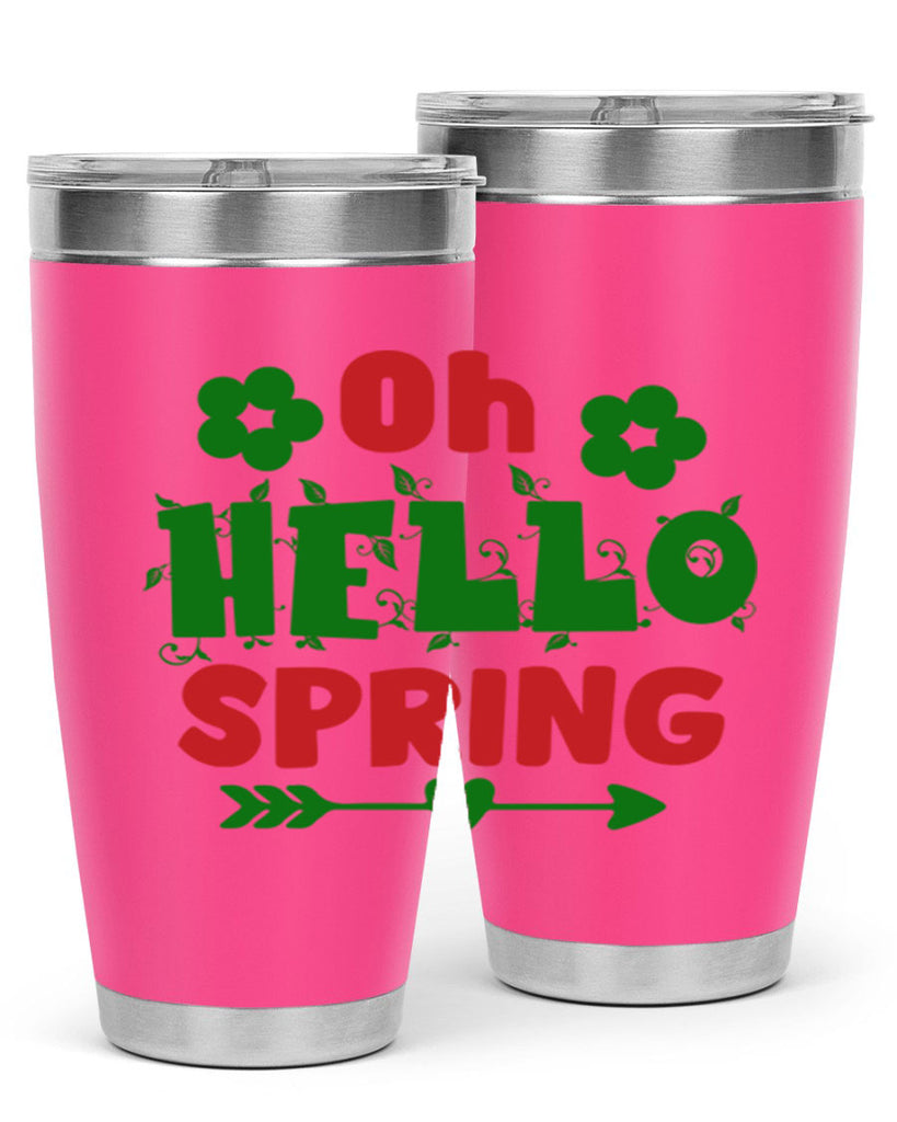Oh Hello Spring 380#- spring- Tumbler