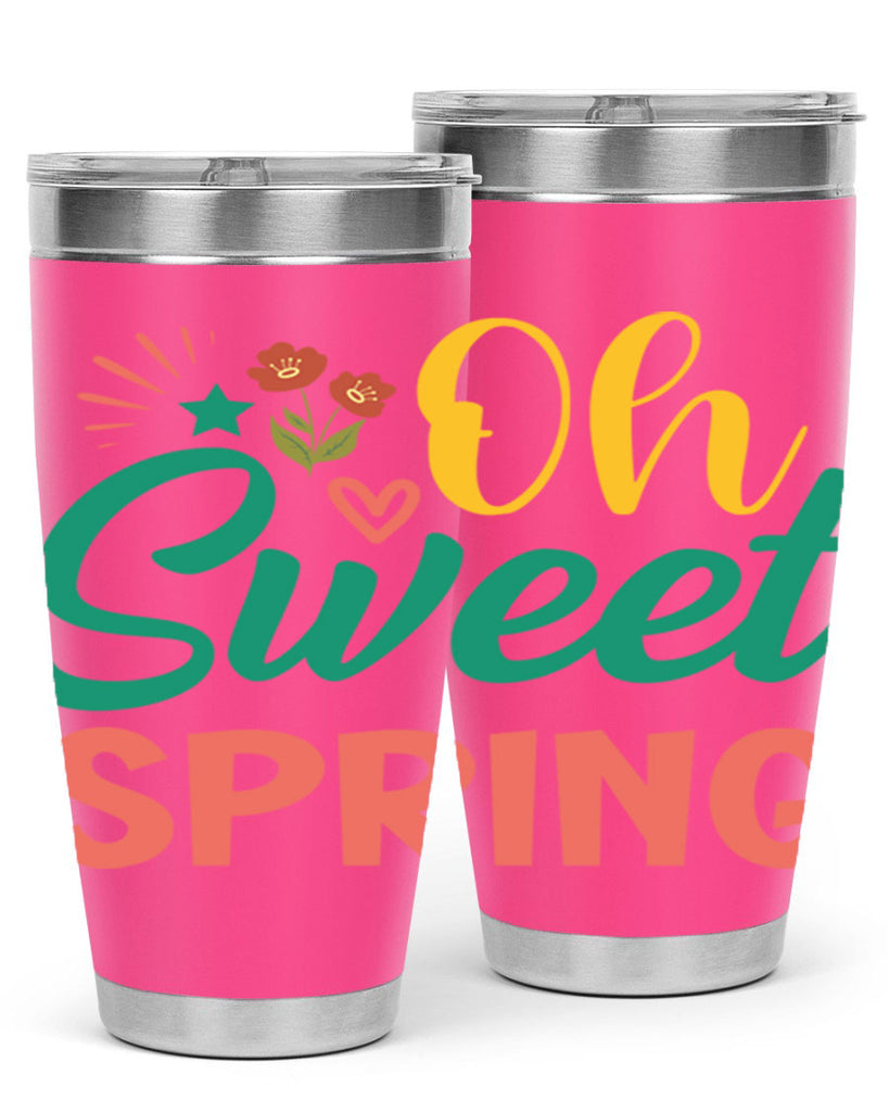 Oh Sweet Spring  387#- spring- Tumbler