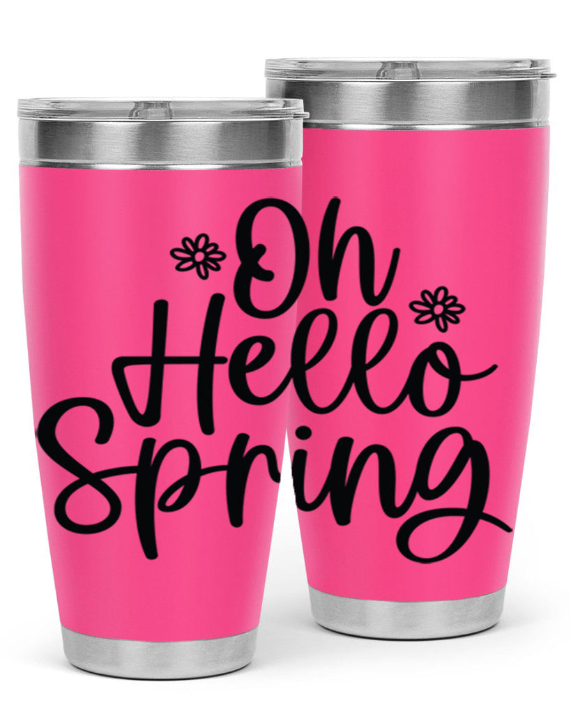 Oh hello spring  384#- spring- Tumbler