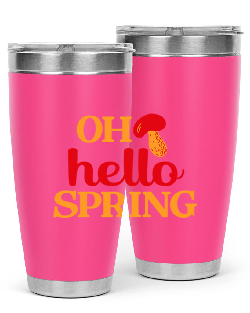 Oh hello spring 359#- spring- Tumbler