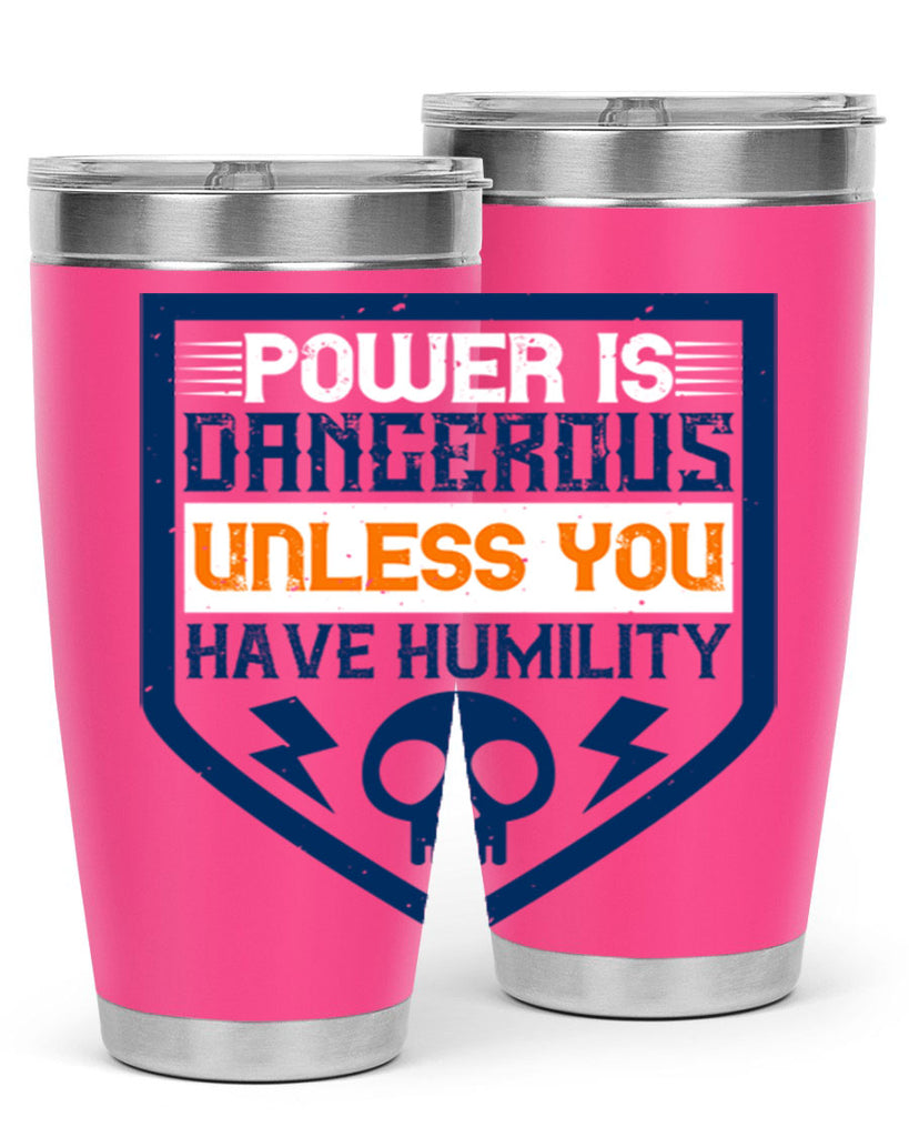 Power is dangerous unless you have humility Style 19#- electrician- tumbler