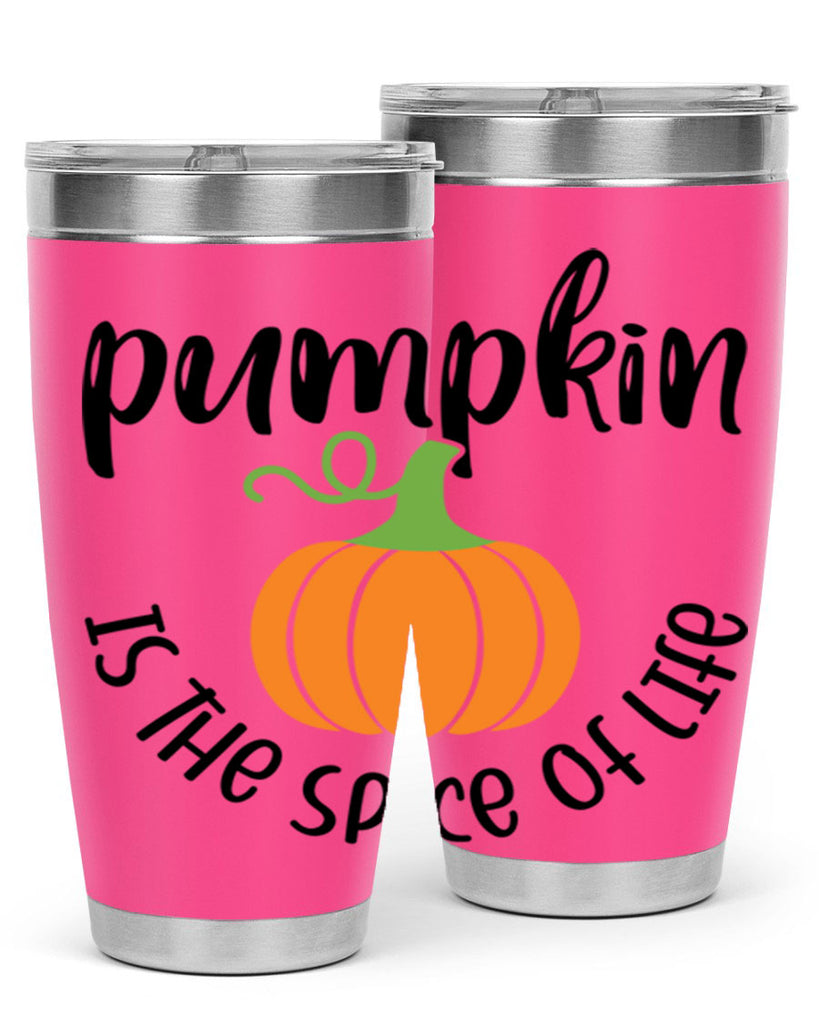 Pumpkin Is The Spice Of Life 521#- fall- Tumbler