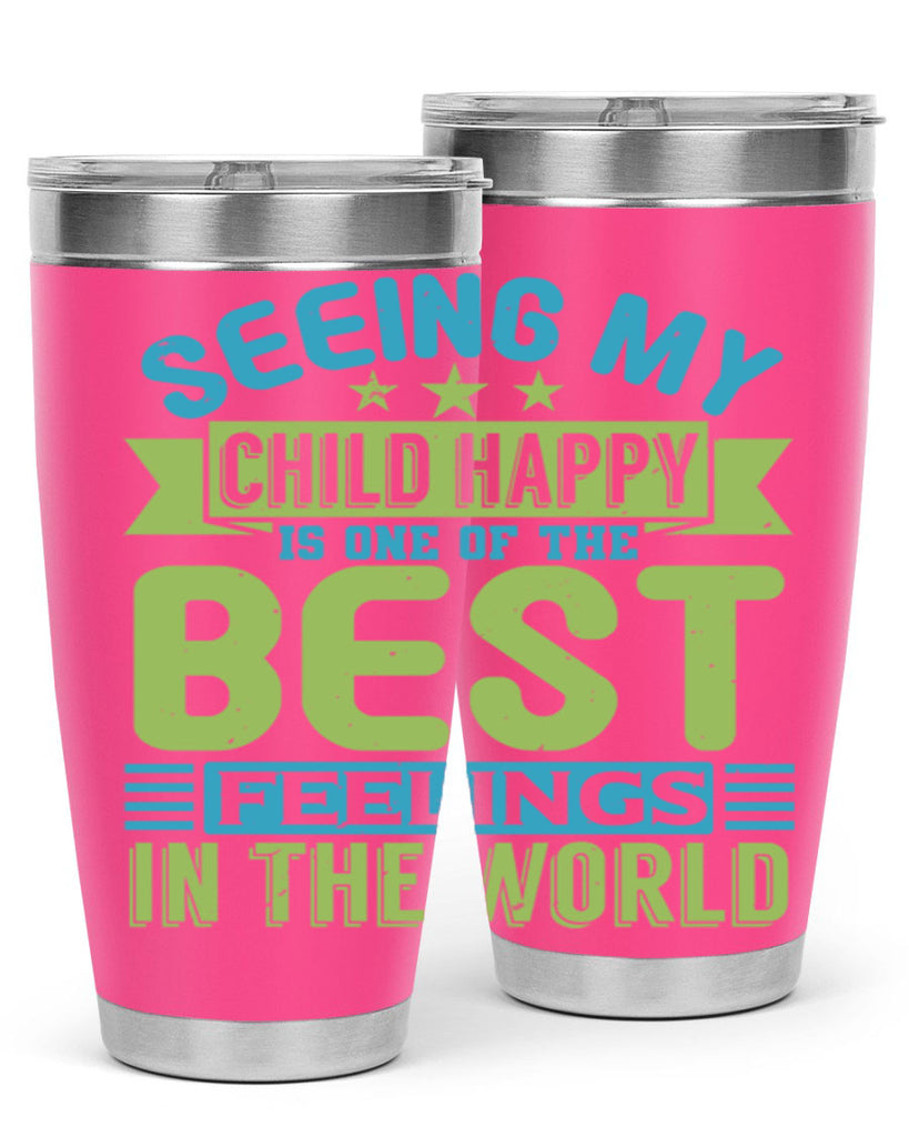 Seeing my child happy is the Best Feeling Style 175#- baby- tumbler