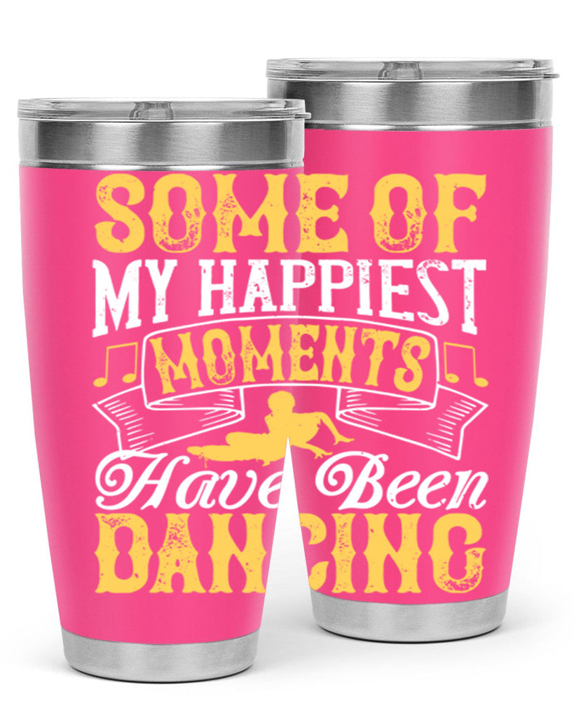 Some of my happiest moments have been dancing35#- dance- Tumbler