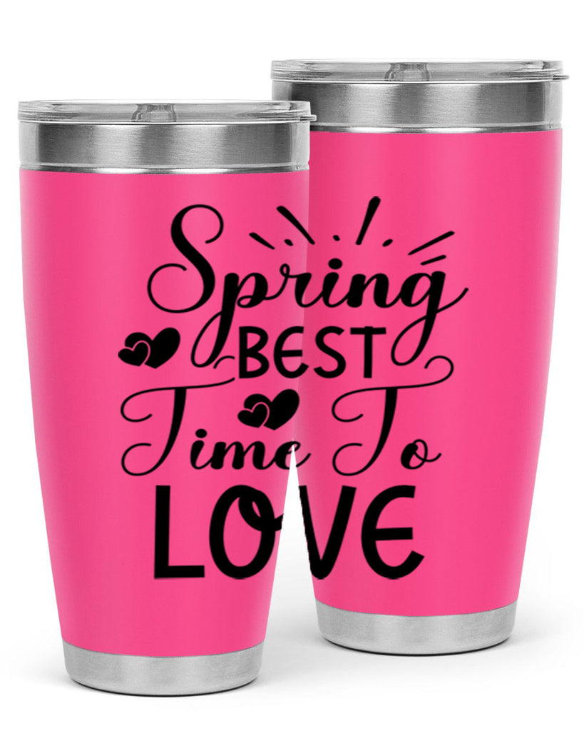 Spring Best Time To Love 411#- spring- Tumbler