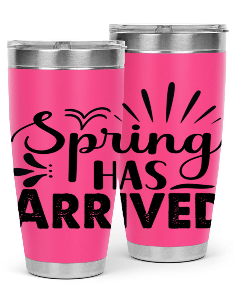 Spring Has Arrived  489#- spring- Tumbler