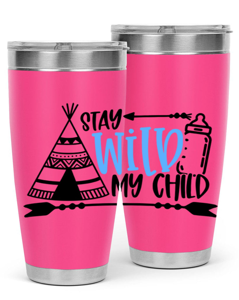 Stay Wild My Child Style 24#- baby- tumbler