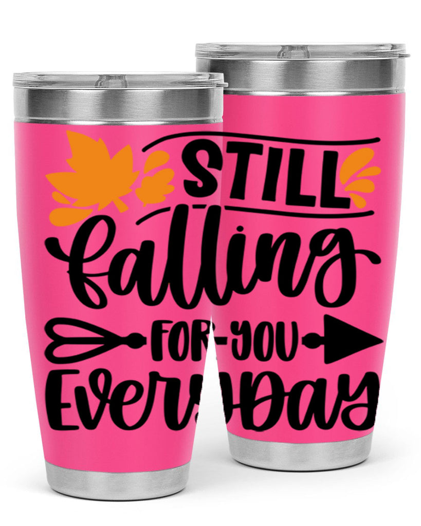 Still Falling For You Everyday 509#- fall- Tumbler