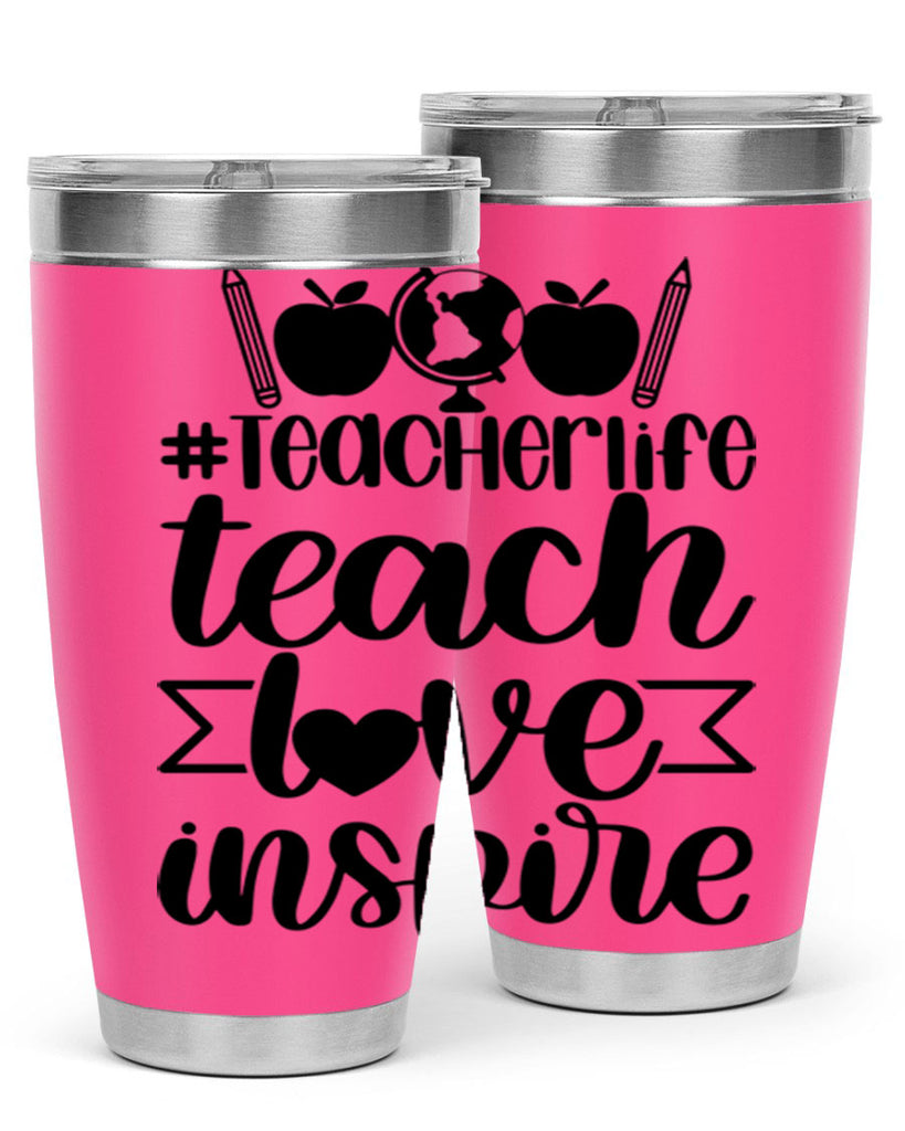 Teacher Life Teach Love Inspire Style 51#- teacher- tumbler