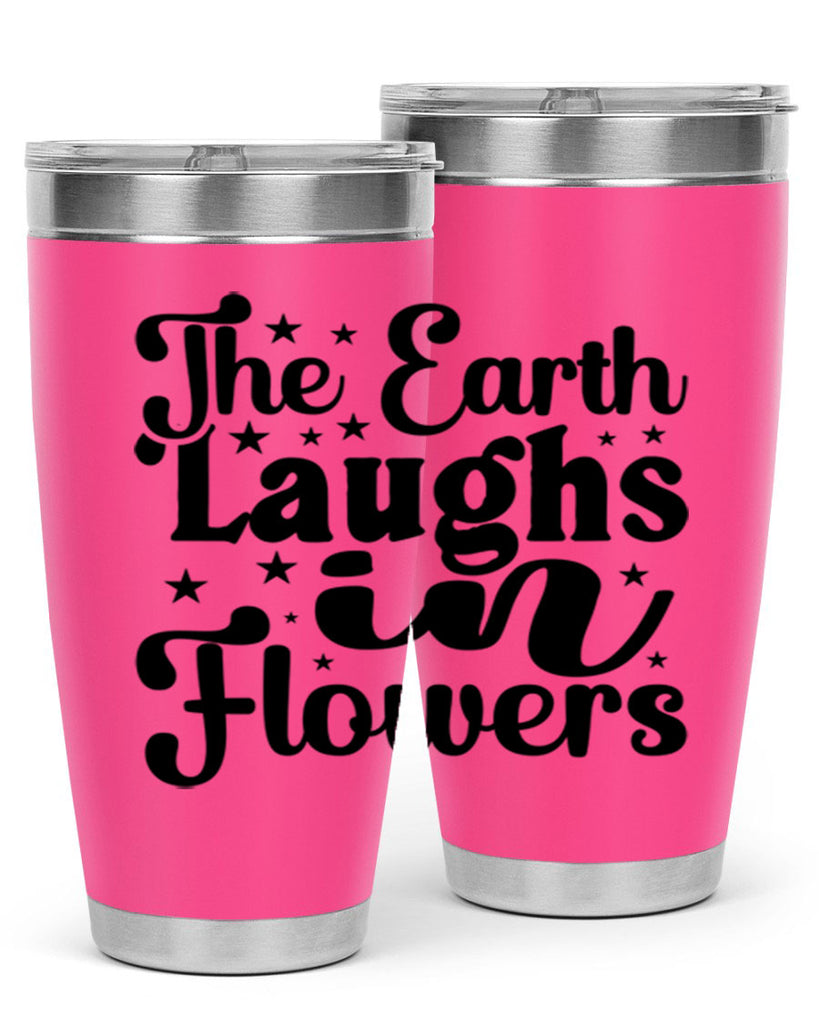 The Earth Laughs In Flowers 537#- spring- Tumbler