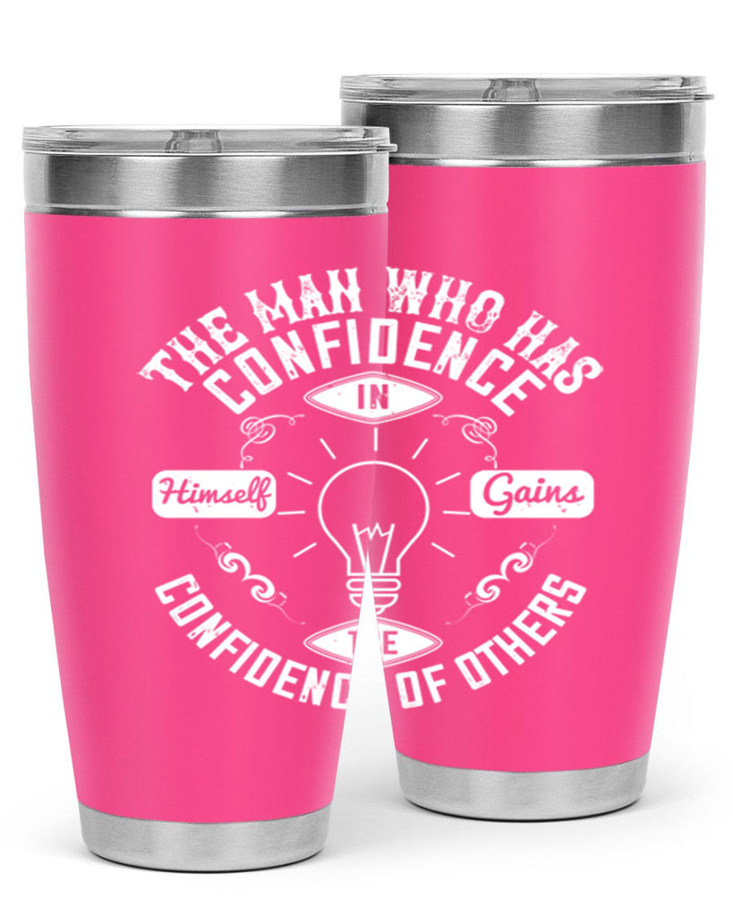 The Man Who Has Confidence In Himself Gains The Confidence Of Others Style 17#- motivation- Tumbler