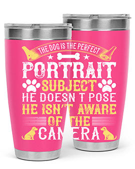 The dog is the perfect portrait subject He doesn’t pose He isn’t aware of the camera Style 156#- dog- Tumbler
