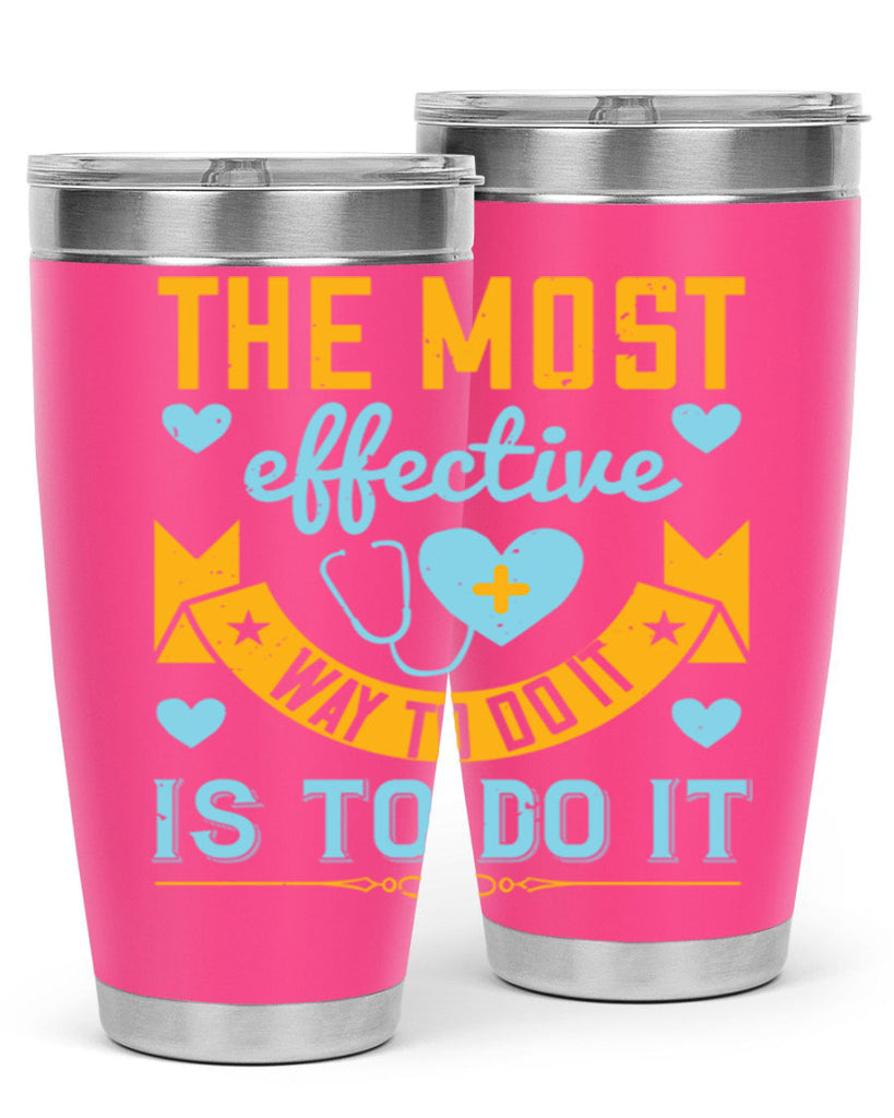 The most effective way to do it is to do it Style 258#- nurse- tumbler