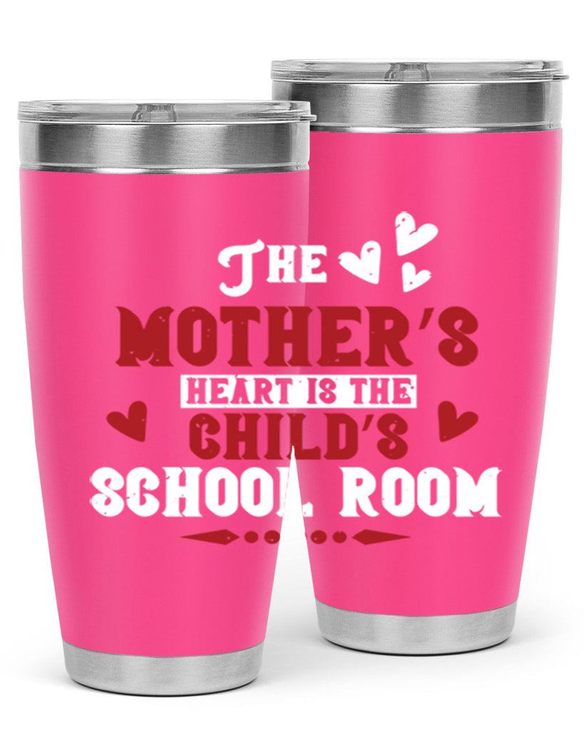 The mother’s heart is the child’s school room Style 15#- baby- Tumbler