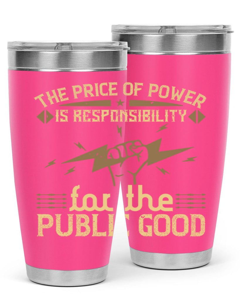 The price of power is responsibility for the public good Style 9#- electrician- tumbler
