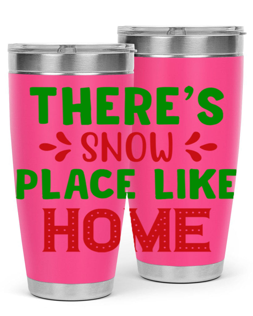 Theres Snow Place Like Home 407#- winter- Tumbler