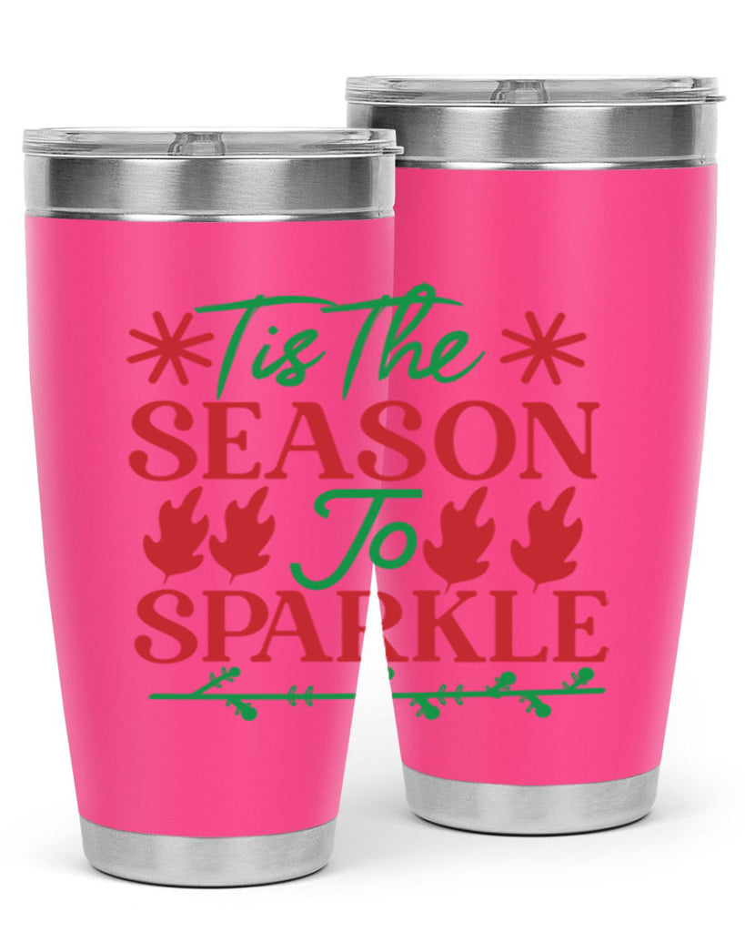 Tis The Season To Sparkle 419#- winter- Tumbler