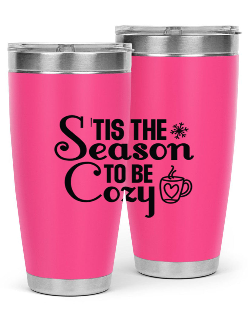 Tis the Season to Be Cozy 1#- winter- Tumbler
