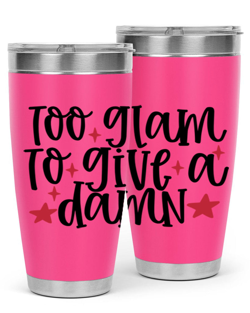 Too glam to give a damn design Style 215#- make up- Tumbler