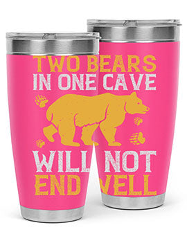 Two bears in one cave will not end well 39#- Bears- Tumbler