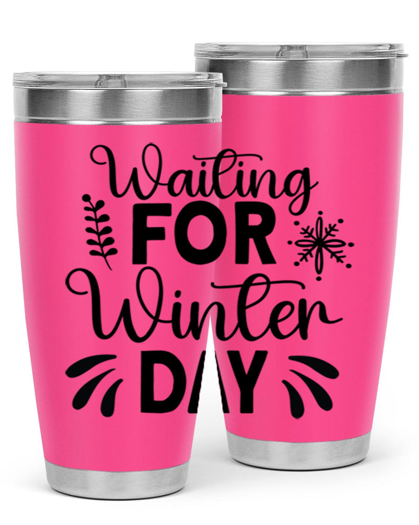 Waiting for Winter Day427#- winter- Tumbler