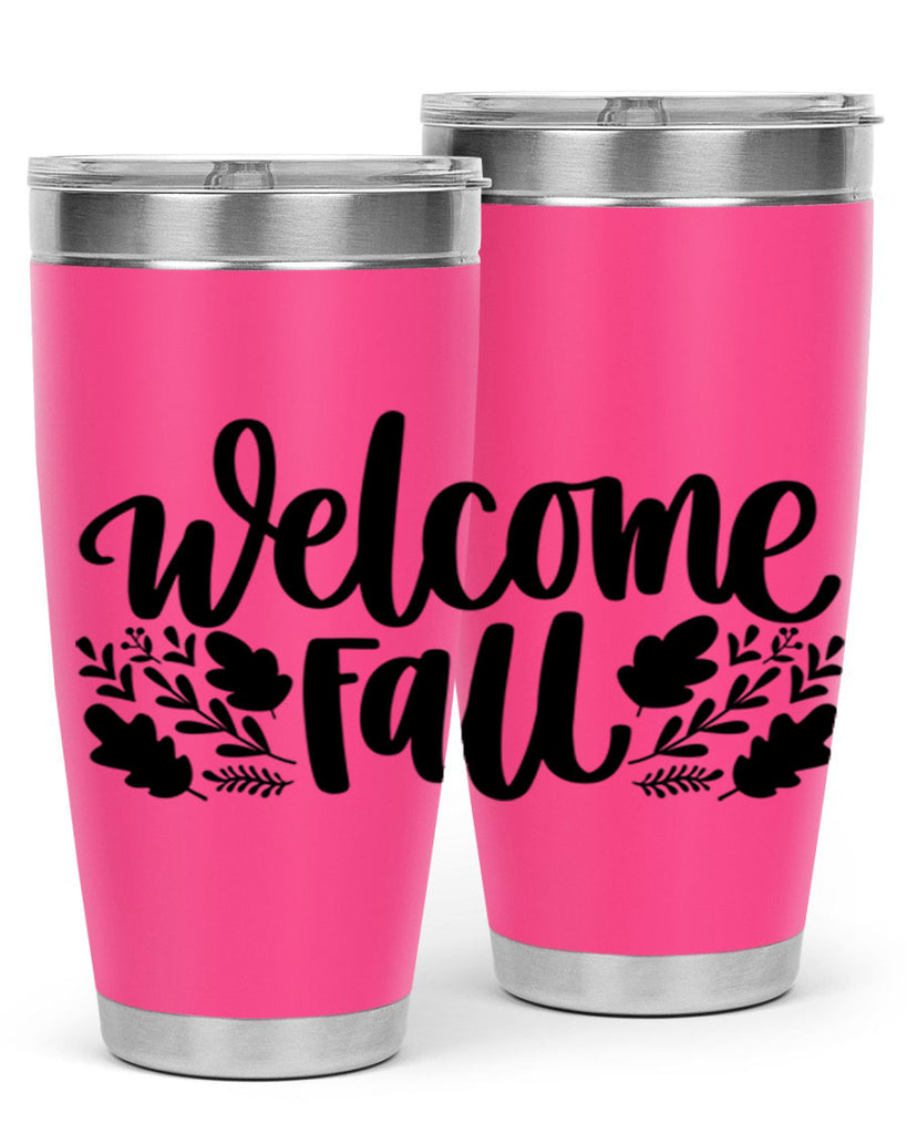 Welcome Fall 514#- fall- Tumbler