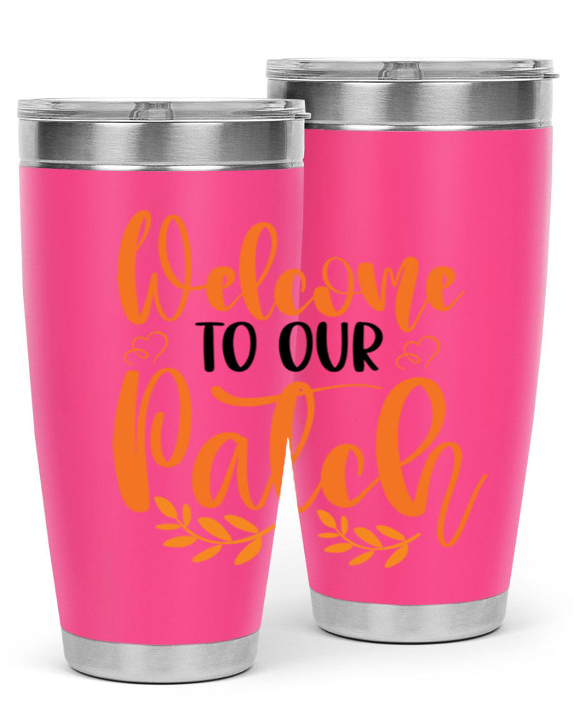 Welcome To Our Patch 633#- fall- Tumbler