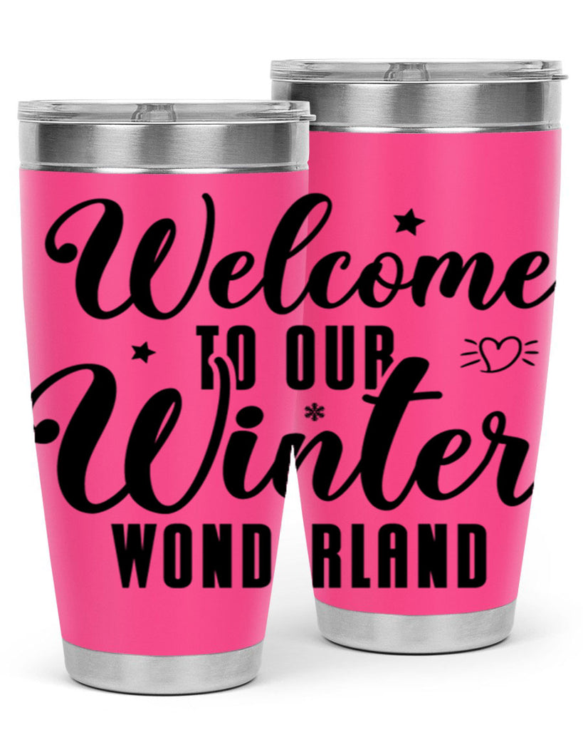 Welcome To Our Winter Wonderland470#- winter- Tumbler