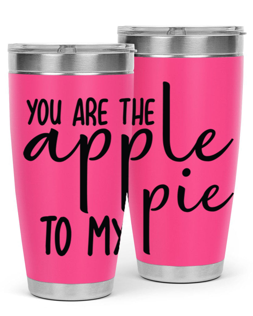 You Are The Apple To My Pie 653#- fall- Tumbler