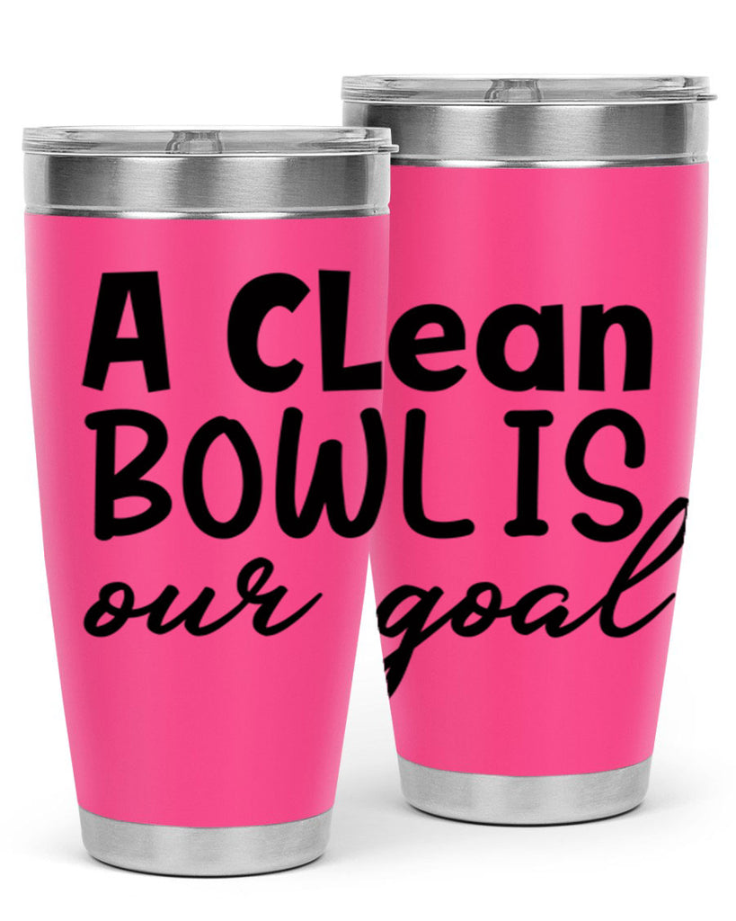 a clean bowl is our goal 93#- bathroom- Tumbler