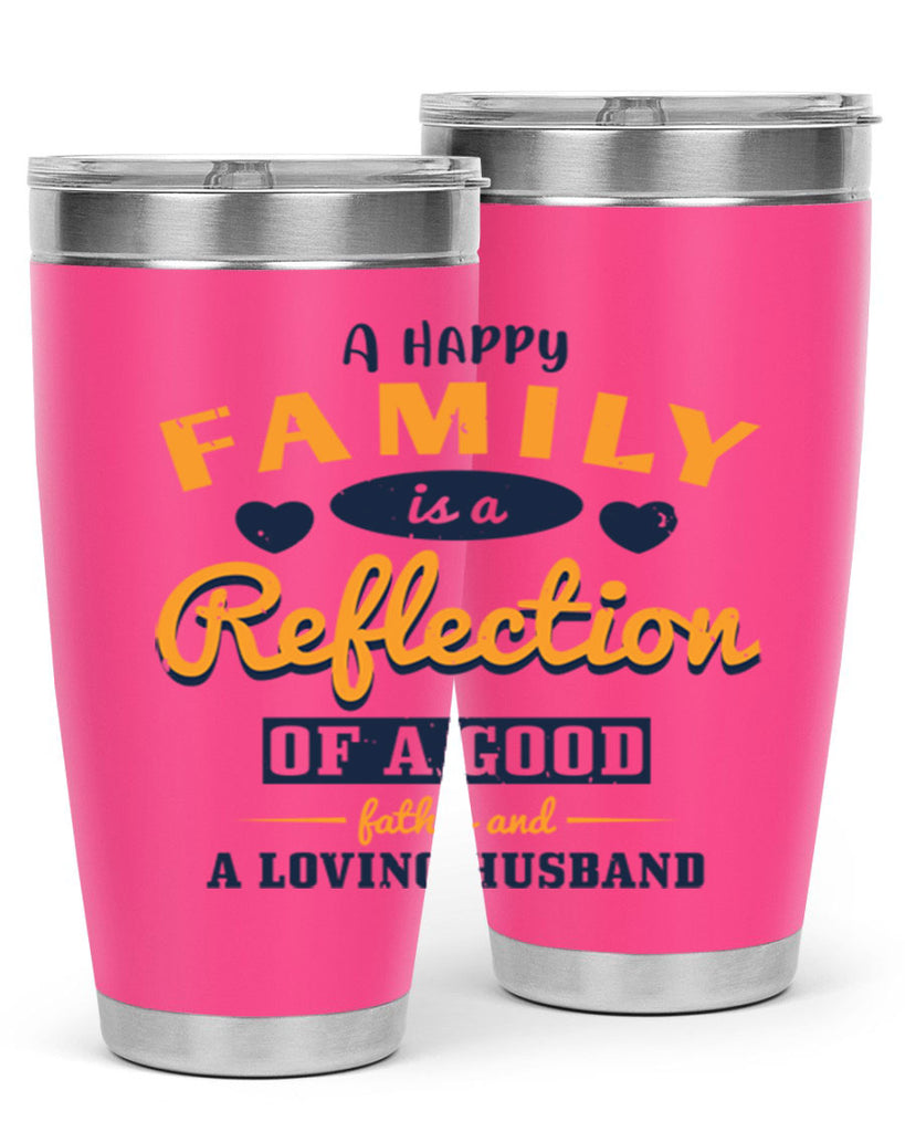 a happy family is a reflection 270#- fathers day- Tumbler