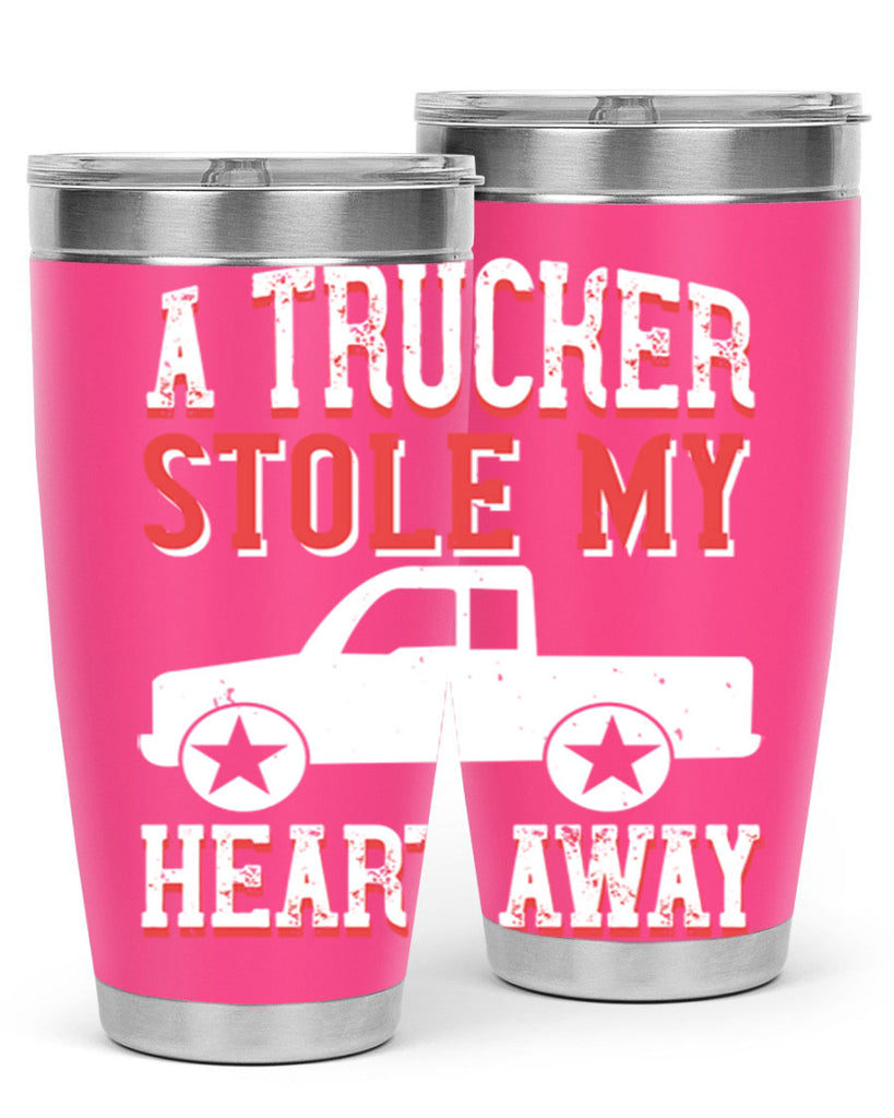 a trucker stole my heart away Style 39#- truck driver- tumbler